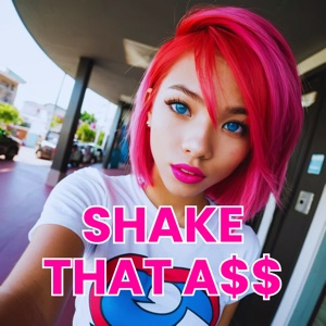 Shake That a$$