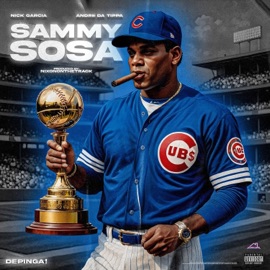 Sammy sosa (feat. Andre Da Tippa & NixonOnTheTrack) Nick Garcia