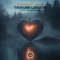 Traum! Leben! (Mein kleines Herz) - Single - MartinBepunkt & MAKZ 38