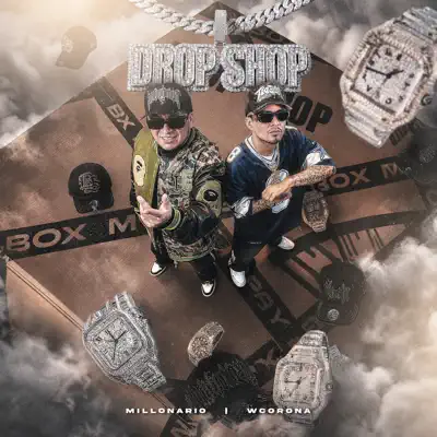 Listen to Dropshop - Single by Millonario & W Corona