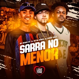 SARRA NOS MENOR QUE TA DE GLOCK NA CINTURA DJ GB DA DISNEY, Dj Renan Valle & MC Menor MT