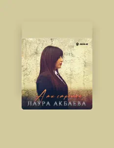 Laura Akbaeva सुनें, म्यूज़िक वीडियो देखें, बायो पढ़ें, दौरे की तारीखें और बहुत कुछ देखें!