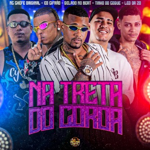 Na Treta do Coroa (feat. Eo Cifrão & Leo Da Zo)