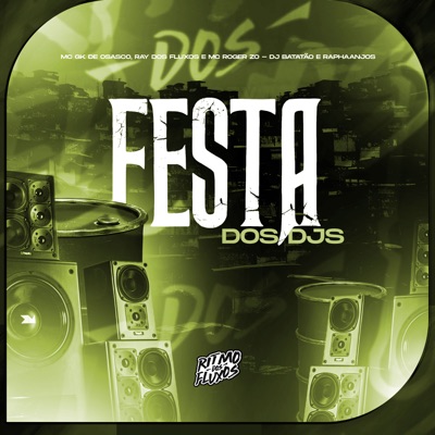 Festa dos Djs (feat. RAY DOS FLUXOS) - Single