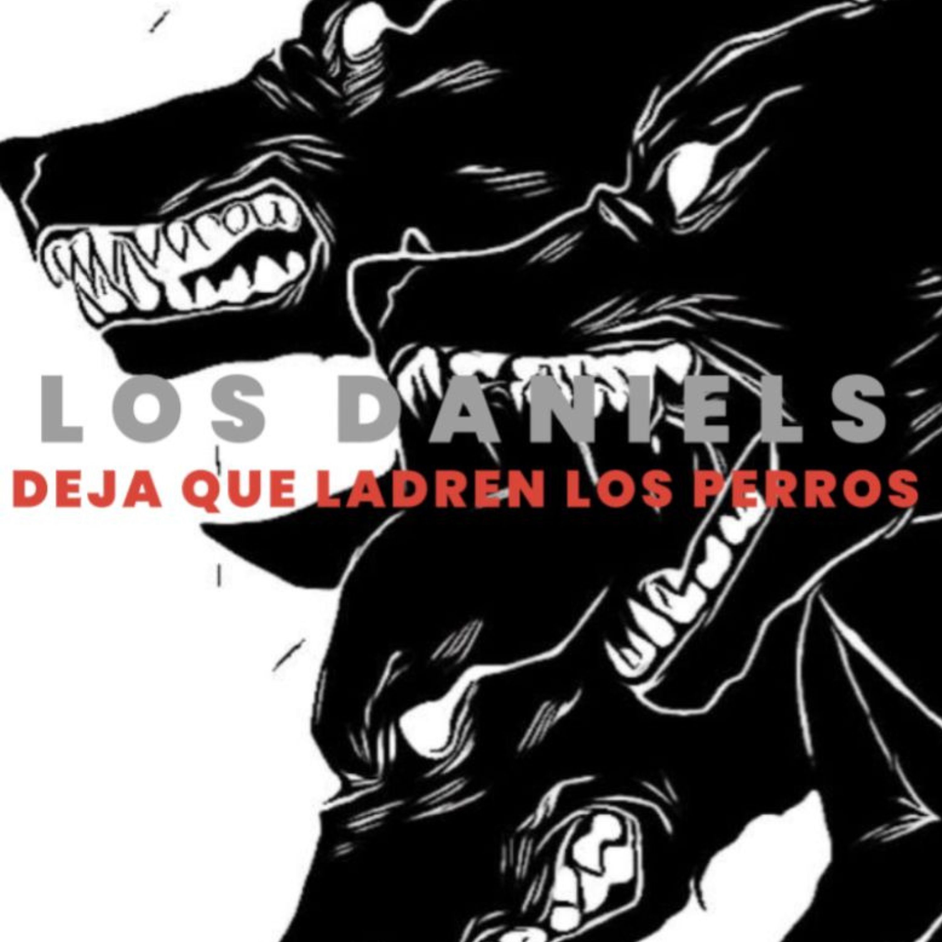 Deja Que Ladren los Perros - Single