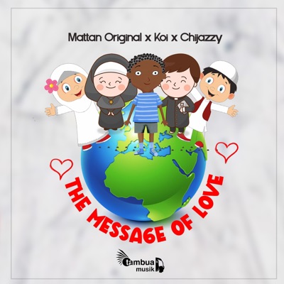 The Message Of Love (feat. Chijazzy & Koi) - Single