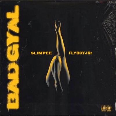 BAD GYAL (feat. FlyboyJRr) - Single