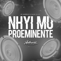 Nhyi Mu Proeminente - Single - DJ BLACK DA DZ7 & Mc Magrinho