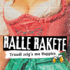 Traudl, zeig's ma Huppies - Ralle Rakete