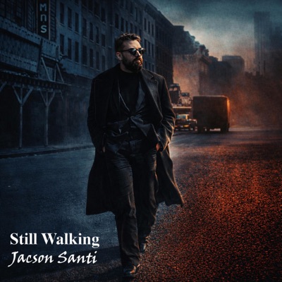 Still Walking (feat. DJSanti) - Single