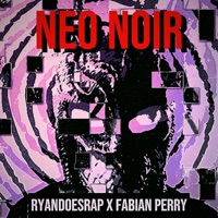 Neo Noir - Single - RyanDoesRap