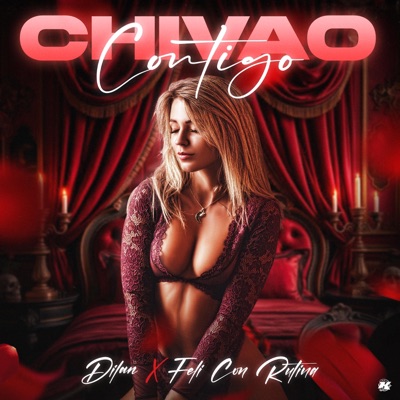 CHIVAO CONTIGO (feat. Feli Con Rutina) - Single