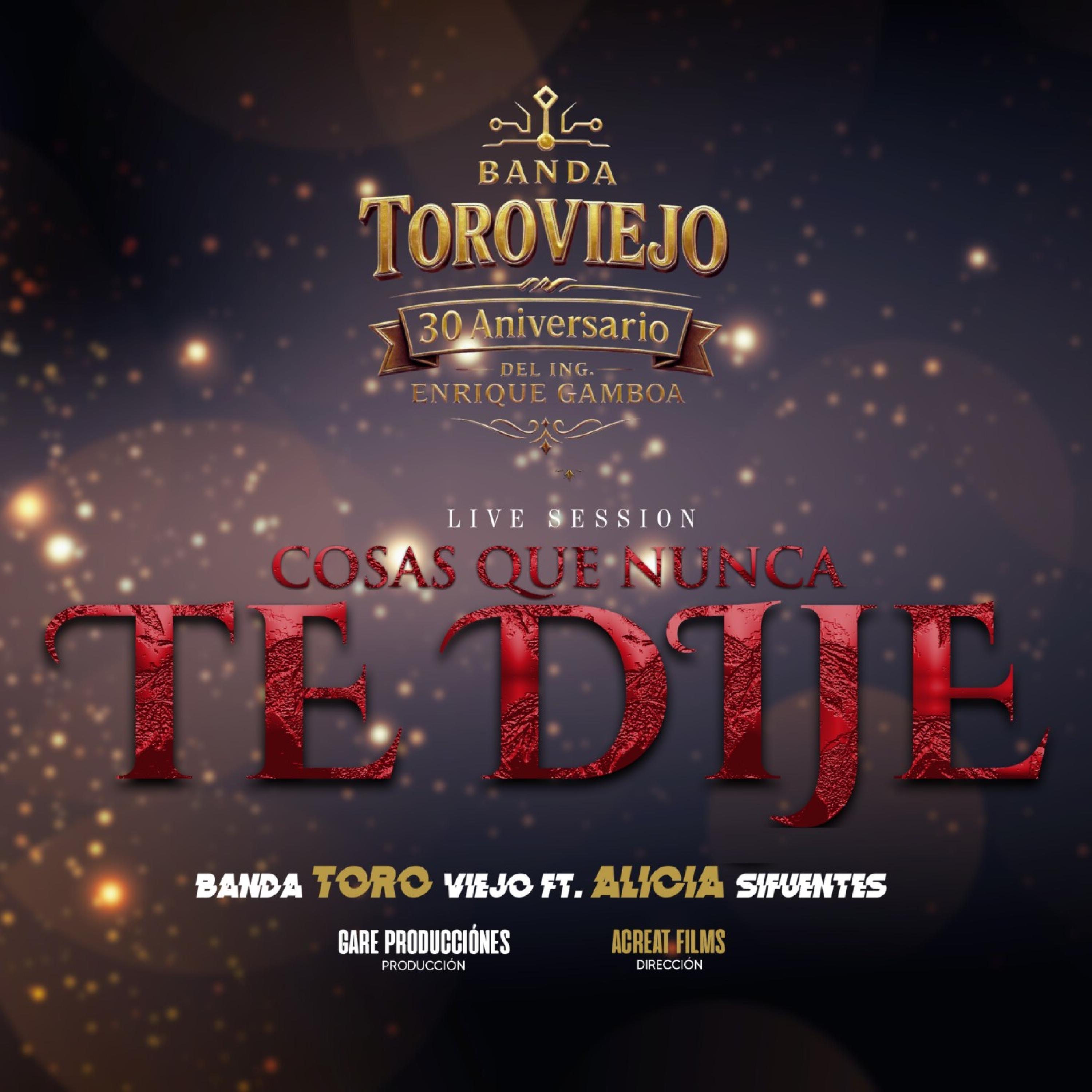 Banda Toro Viejo - Cosas Que Nunca Te Dije (Feat. Alicia Sifuentes) (Live Session)