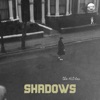 Shadows - Single