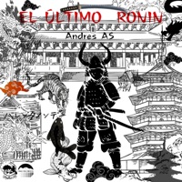 El último Ronin (feat. GIB) - Single - Andres As