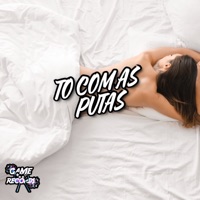 To Com As Putas - Single - Dj David 011 & Mc Pedrinho do Engenha