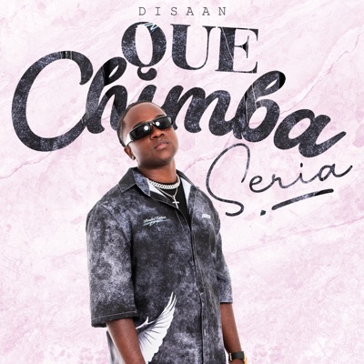 Que Chimba Seria - Single