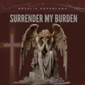 Surrender My Burden