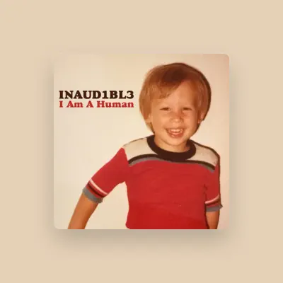 Listen to Inaud1bl3, watch music videos, read bio, see tour dates & more!