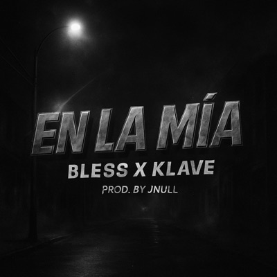 EN LA MÍA (feat. Klave) - Single