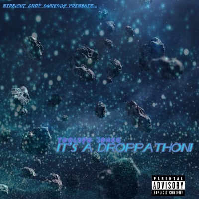 Streight Drop Presents: It's A Droppathon!