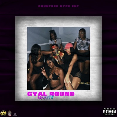 Gyal Round - Single