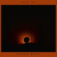 Sin Ti - Single - Yung Sizu