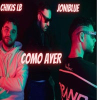 Como Ayer (feat. Chikis LB) - Single - Joniiblue