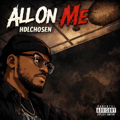 All On Me (feat. HDLChosen) - Single