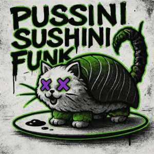 Pussini Sushini Funk - EP