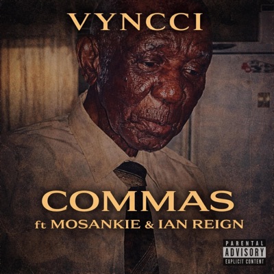 Commas (feat. Ian Reigns & Mosankie) - Single