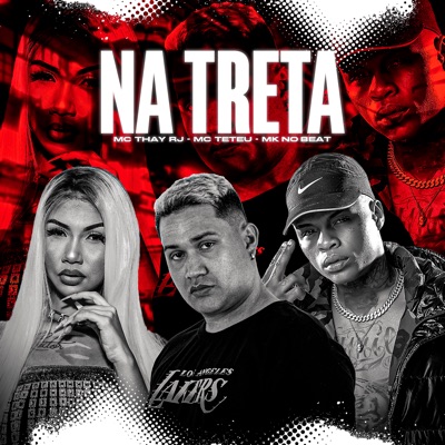 Na Treta (feat. Mc Thay RJ) - Single