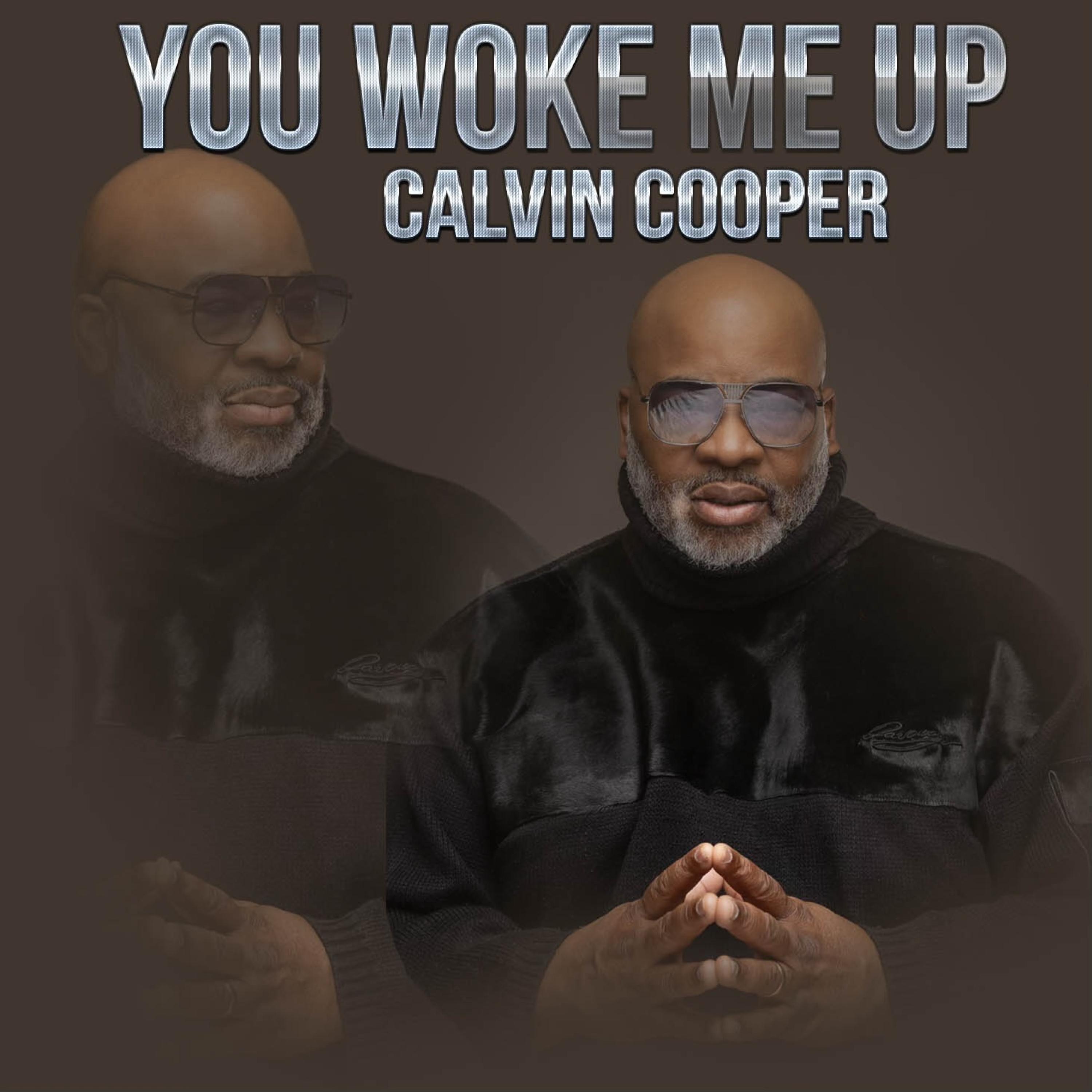 Calvin Cooper - You Woke Me Up