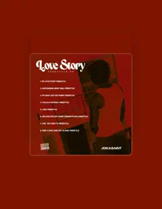 Ακούστε περιεχόμενο από JokaSaint, παρακολουθήστε μουσικά βίντεο, διαβάστε το βιογραφικό, δείτε ημερομηνίες περιοδείας, και πολλά ακόμη!