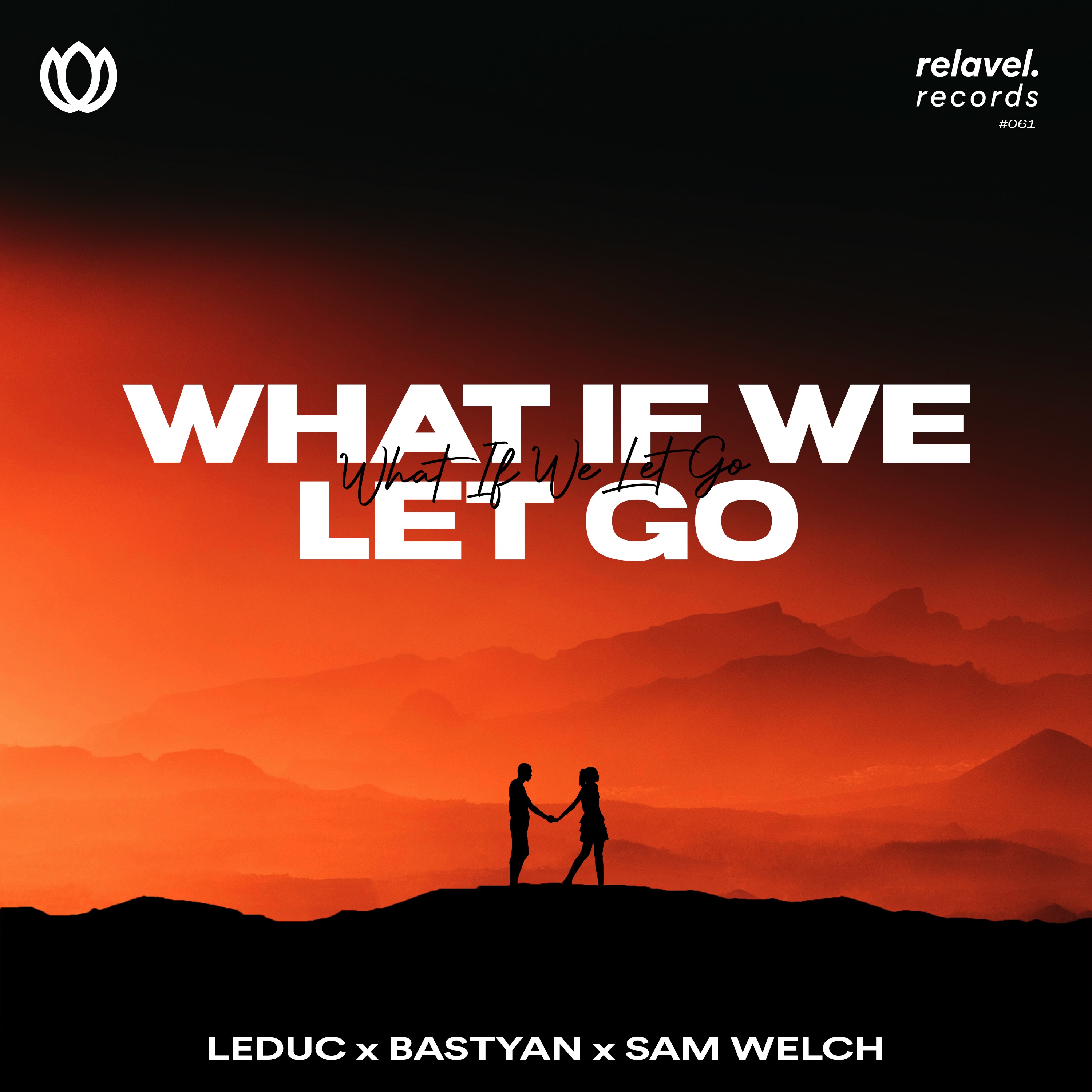 What If We Let Go (feat. Sam Welch) - Single