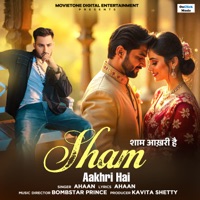 Sham Aakhri Hai - Single - ahaan