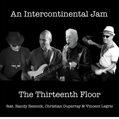 The Thirteenth Floor (feat. Randy Resnick, Christian Duperray & Vincent Legris) [REMIX] - Single