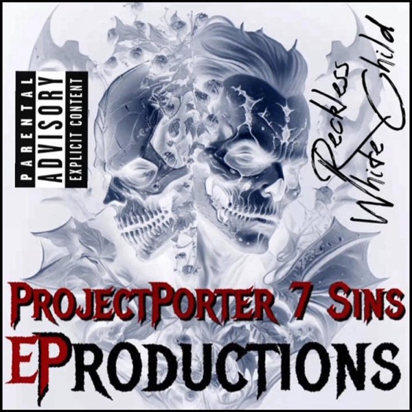 ProjectPorter 7 SINS (feat. Reckless White Child)