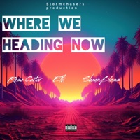 Where We Heading (feat. ETK & ShaunBless) - Single - Rose Carter