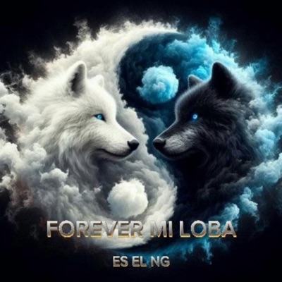 FOREVER MI LOBA - Single