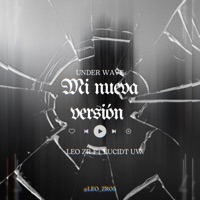 MI NUEVA VERSION. (feat. LUCIDT UW) - Single - LEO ZR