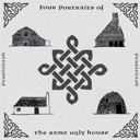 Four Portraits of the Same Ugly House