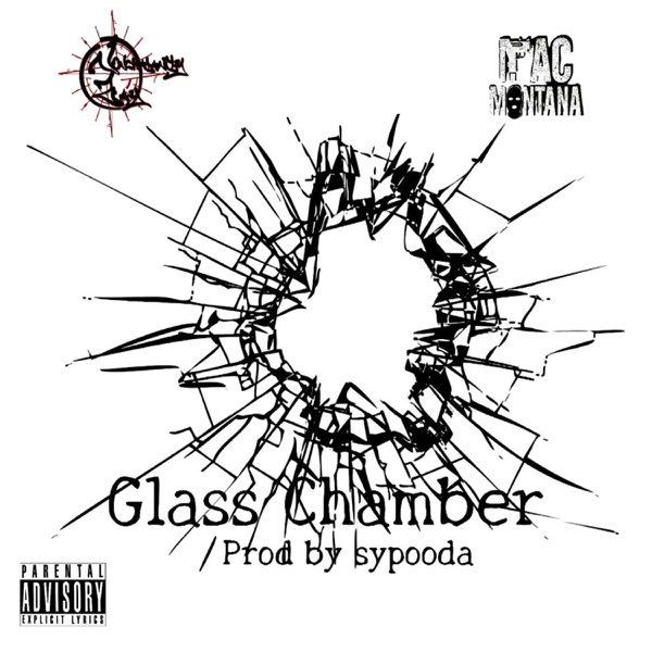 Glass Chamber (feat. Mac Montana)