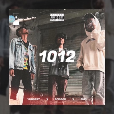 1012 (feat. SCISSOR & SIG3) - Single