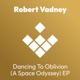Dancing To Oblivion A Space Odyssey EP EP