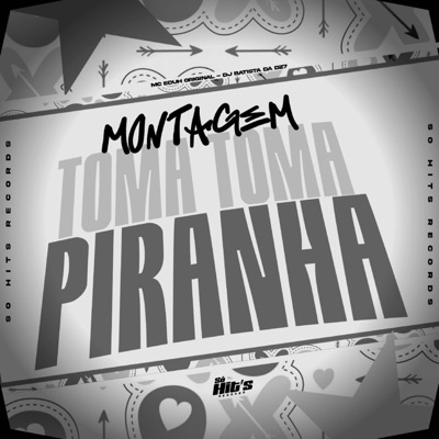 Montagem Toma Toma Piranha - Single