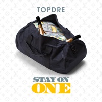 Topdre - Stay on One