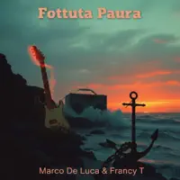 Fottuta Paura 2026 — Marco De Luca & Francy T