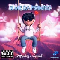 Si Me Da Permiso - Single - JMartínez & Randall
