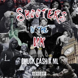 Shooters In the UK (feat. ML) Chuck Cash